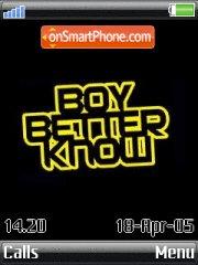 Boy Better Know es el tema de pantalla