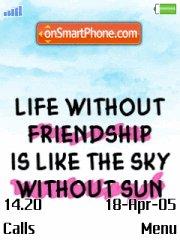 Live without friendship es el tema de pantalla