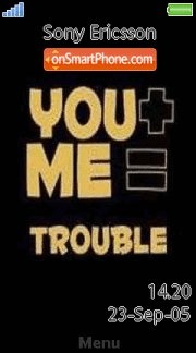 You N Me Trouble es el tema de pantalla